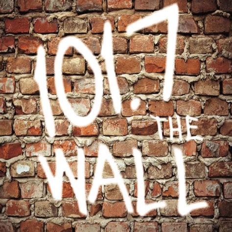 101.7 the wall